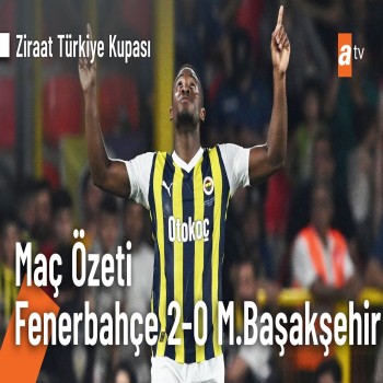 #ไฮไลท์ฟุตบอล [ เฟเนร์บาห์เช่ 2 - 0 อิสตันบูล บูยูคเซ็ค ] ตุรกี คัพ 2022/23 & รอบชิงชนะเลิศ