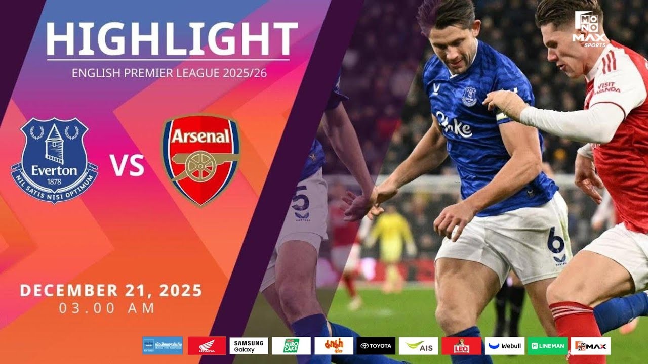 #ไฮไลท์ฟุตบอล [ เอฟเวอร์ตัน 0 - 1 อาร์เซน่อล ] พรีเมียร์ลีก อังกฤษ 2025/21.12.68
